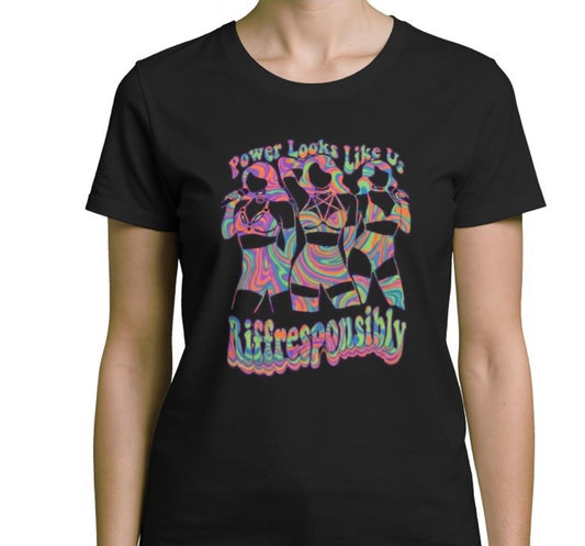 Riff Responsibly | Power Looks Like Us T-Shirt Women