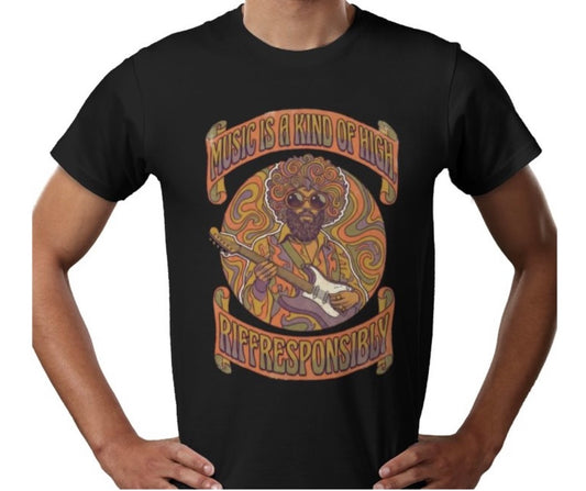 Riff Responsibly | Music Is A Kind Of High T-Shirt