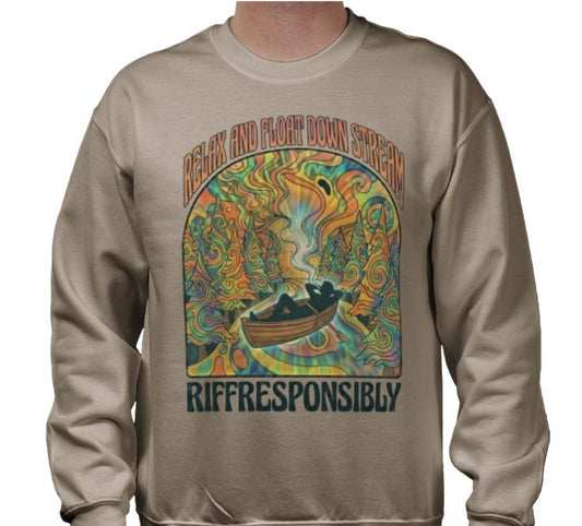 Riff Responsibly | Relax And Float Down Stream Sweatshirt