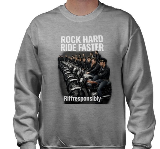 Riff Responsibly | Rock Hard Ride Faster Sweatshirt