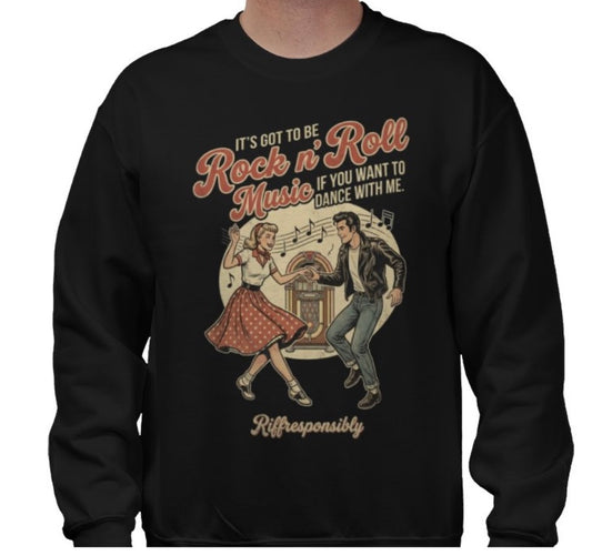 Riff Responsibly | If You Want To Dance With Me Sweatshirt