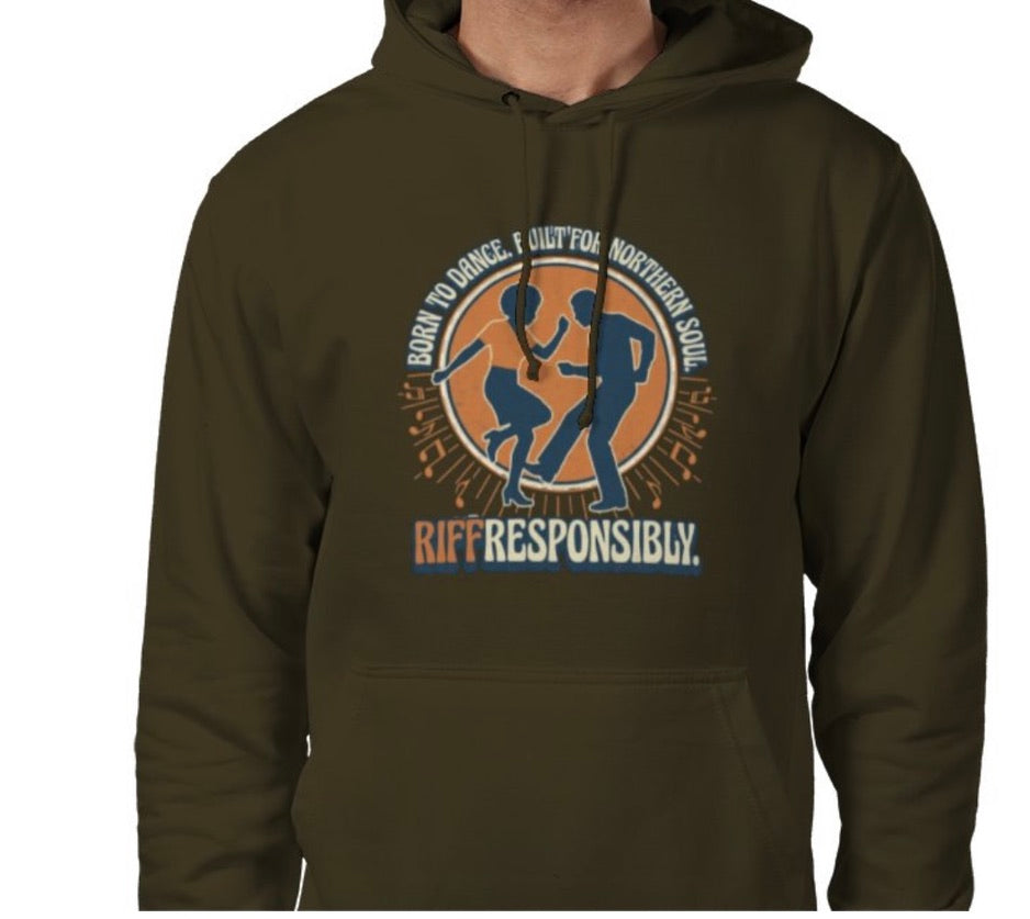 Riff Responsibly | Born To Dance, Built For Northern Soul Hoodie