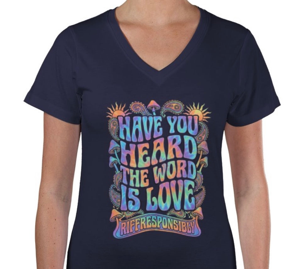 Riff Responsibly | Have You Heard The Word Is Love V Neck T-Shirt Women