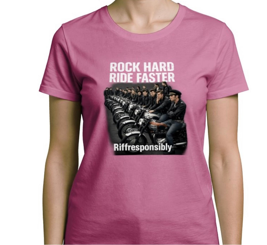 Riff Responsibly | Rock Hard Ride Faster T-Shirt Women