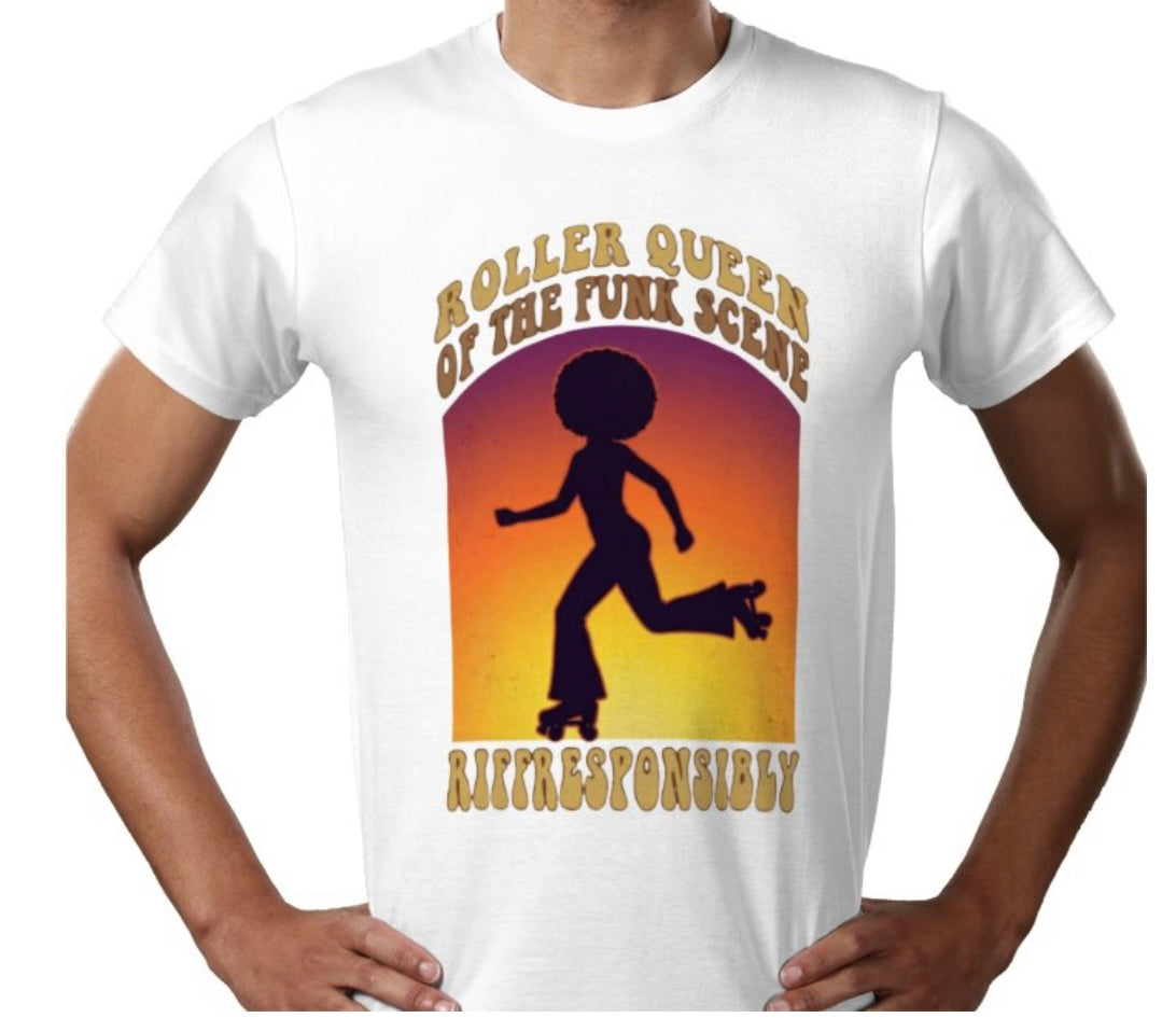 Riff Responsibly | Roller Queen Of The Funk Scene T-Shirt