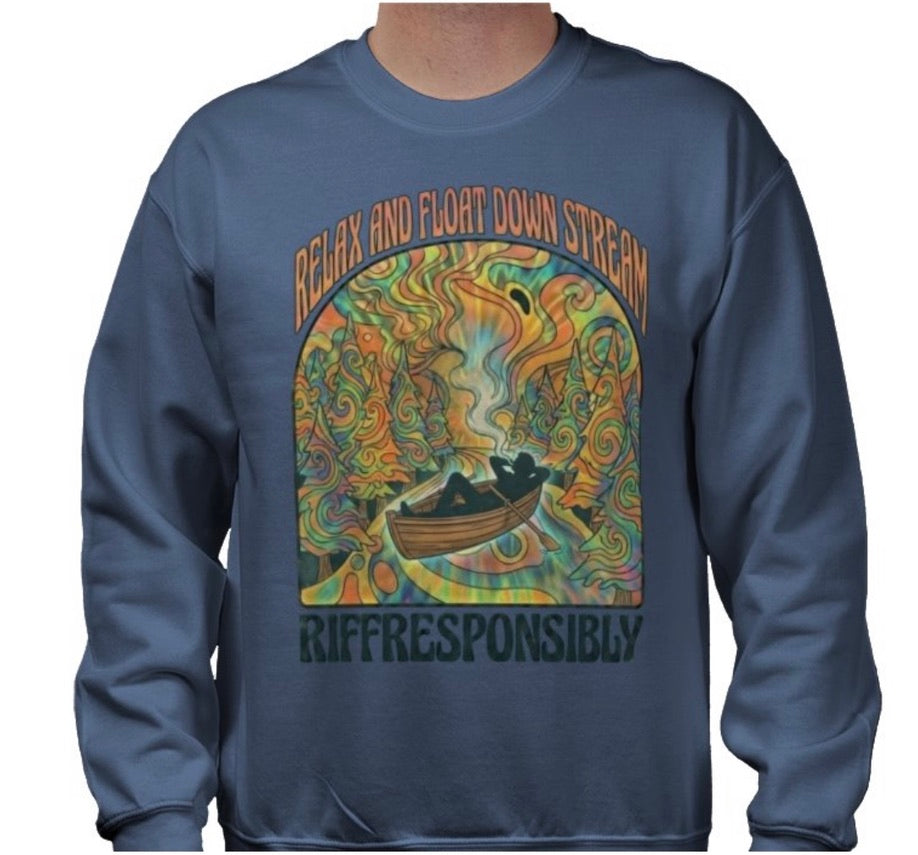 Riff Responsibly | Relax And Float Down Stream Sweatshirt