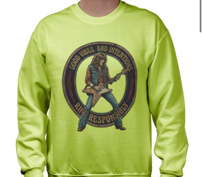 Riff Responsibly | Good Vibes Bad Intentions Sweatshirt