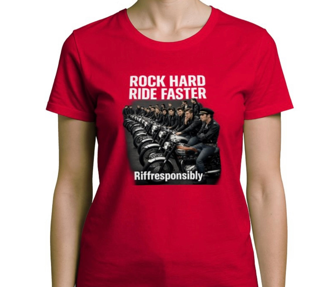 Riff Responsibly | Rock Hard Ride Faster T-Shirt Women