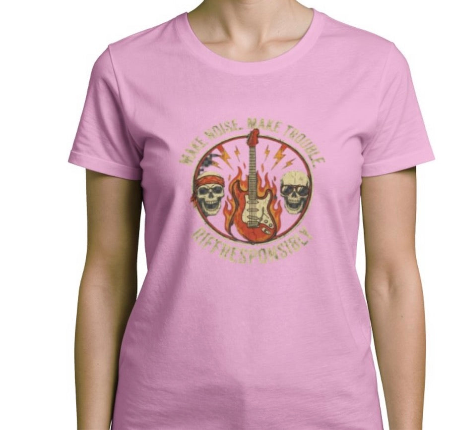 Riff Responsibly | Make Noise. Make Trouble T-Shirt Women
