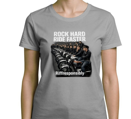 Riff Responsibly | Rock Hard Ride Faster T-Shirt Women