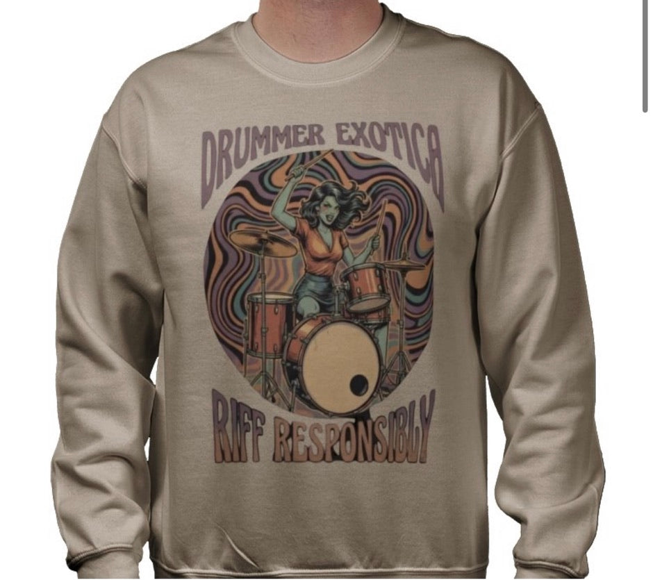 Riff Responsibly | Drummer Exotica Sweatshirt