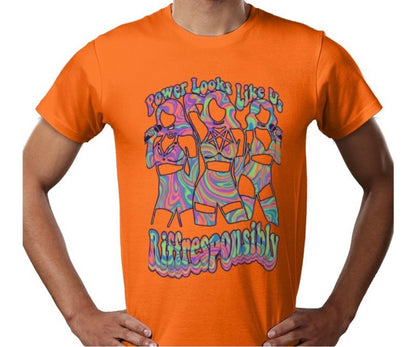 Riff Responsibly | Power Looks Like Us T-Shirt