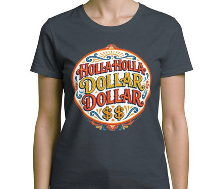 Riff Responsibly | Holla Holla Dollar Dollar Womens T-Shirt