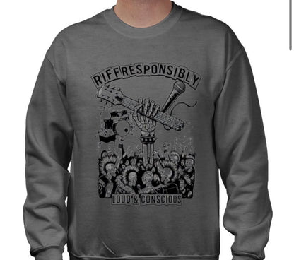 Riff Responsibly | Loud & Conscious Sweatshirt