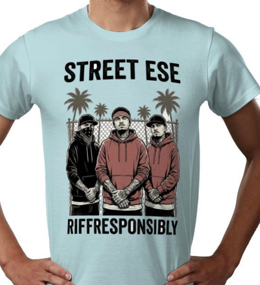 Riff Responsibly | Street Ese T-Shirt