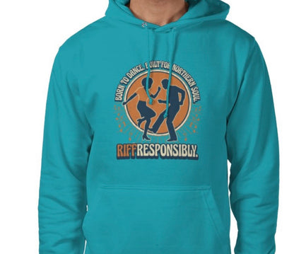 Riff Responsibly | Born To Dance, Built For Northern Soul Hoodie