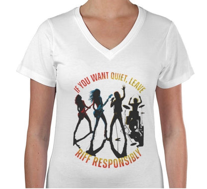 Riff Responsibly | If You Want Quiet, Leave V Neck T-Shirt Women