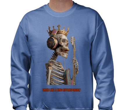 Riff Responsibly | Shred Like A King Sweatshirt