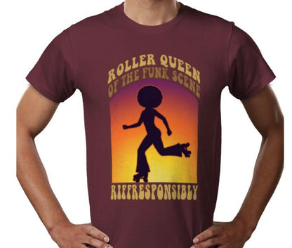 Riff Responsibly | Roller Queen Of The Funk Scene T-Shirt