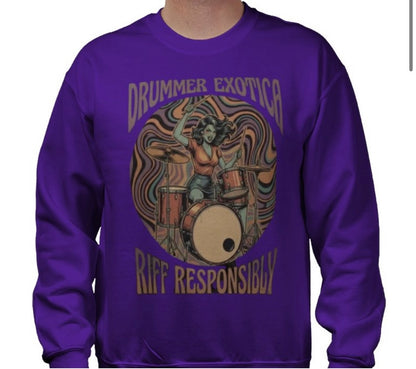 Riff Responsibly | Drummer Exotica Sweatshirt