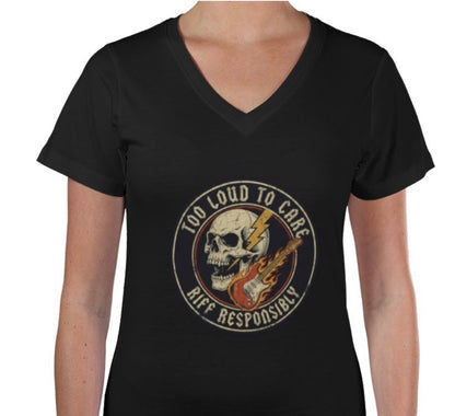 Riff Responsibly | Too Loud To Care V Neck Women T-Shirt