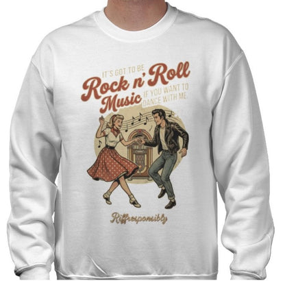 Riff Responsibly | If You Want To Dance With Me Sweatshirt