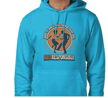 Riff Responsibly | Born To Dance, Built For Northern Soul Hoodie