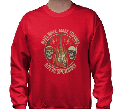 Riff Responsibly | Make Noise. Make Trouble Sweatshirt