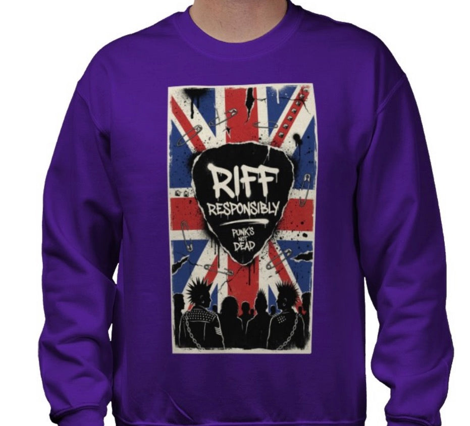 Riff Responsibly | Punk's Not Dead Sweatshirt