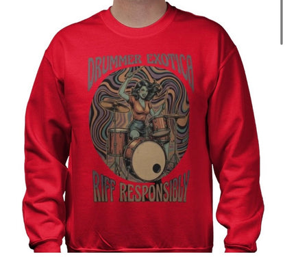 Riff Responsibly | Drummer Exotica Sweatshirt