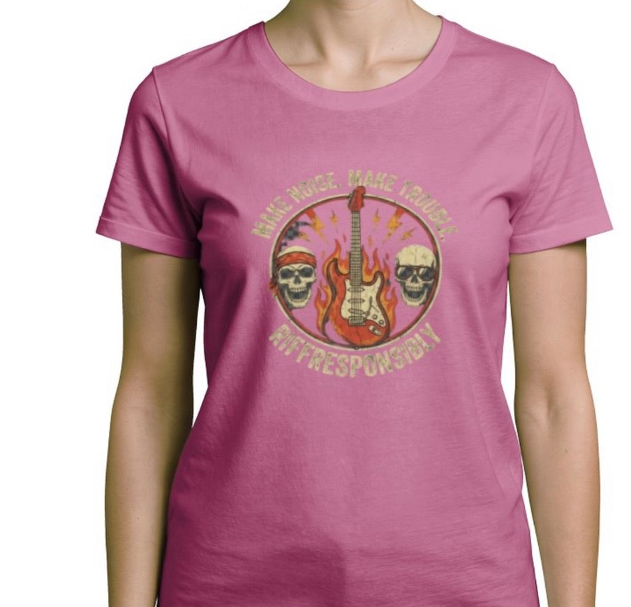 Riff Responsibly | Make Noise. Make Trouble T-Shirt Women