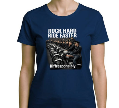 Riff Responsibly | Rock Hard Ride Faster T-Shirt Women