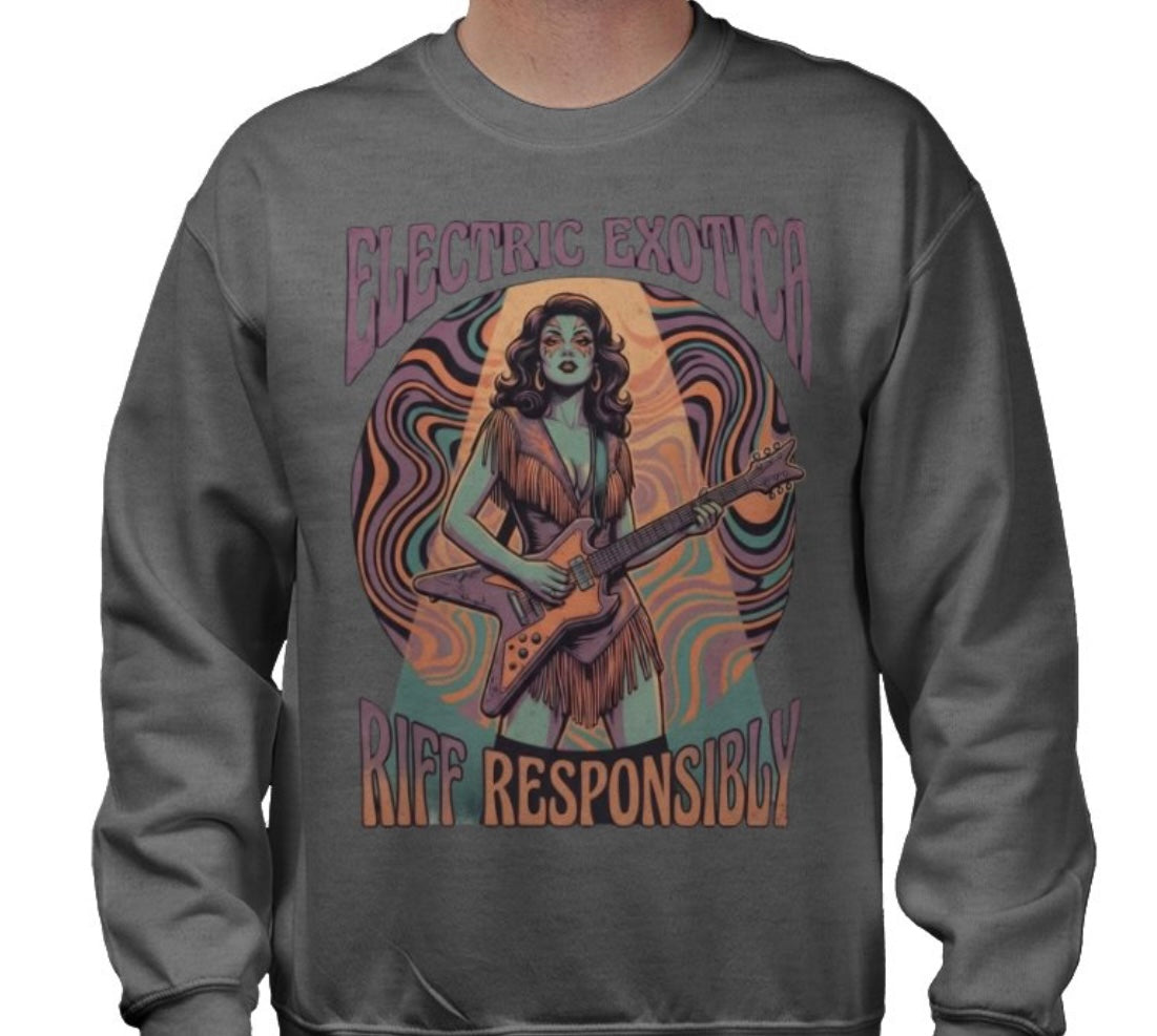 Riff Responsibly | Electric Exotica Sweatshirt