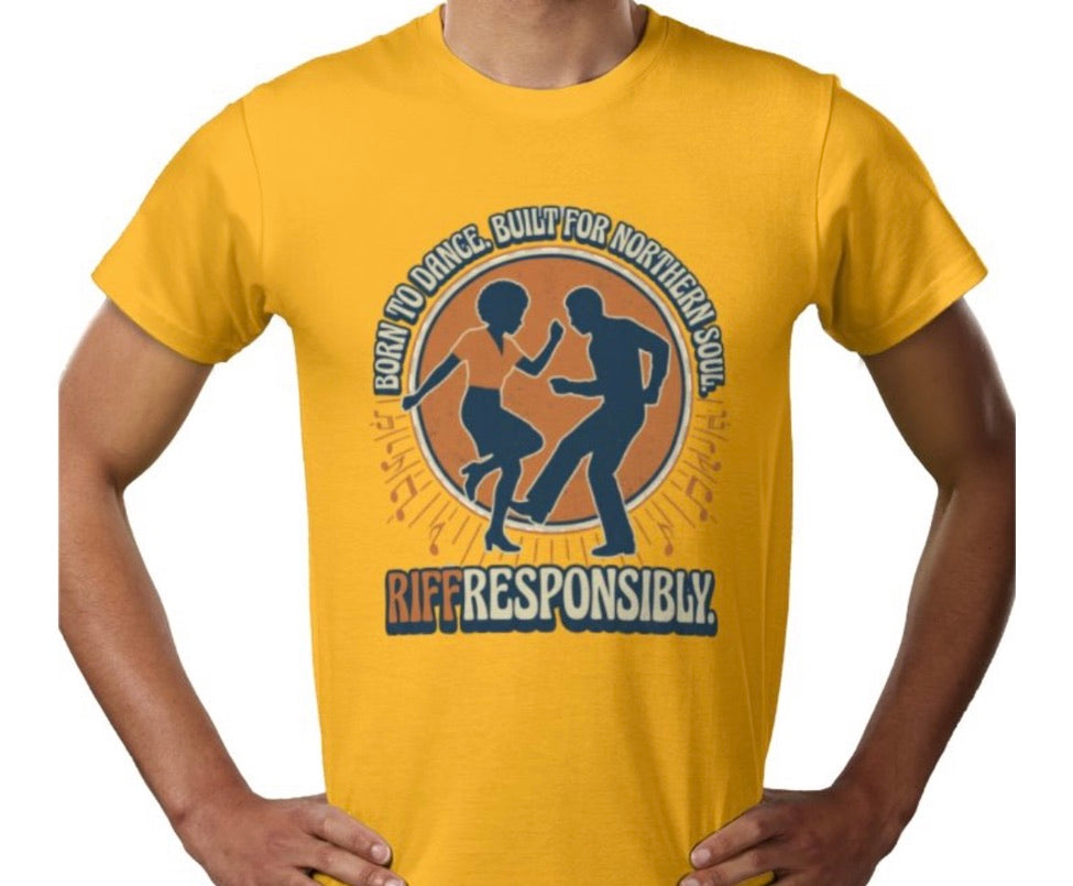 Riff Responsibly | Born To Dance, Built For Northern Soul T-Shirt