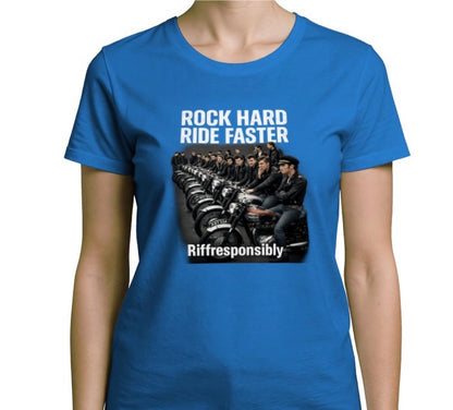 Riff Responsibly | Rock Hard Ride Faster T-Shirt Women