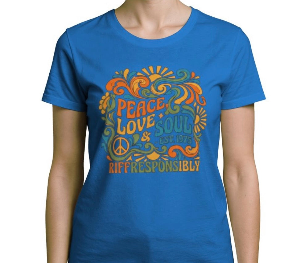 Riff Responsibly | Peace, Love & Soul T-Shirt Women