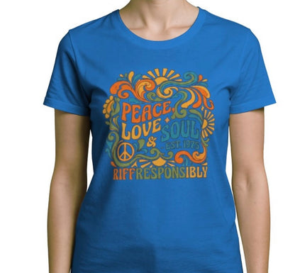 Riff Responsibly | Peace, Love & Soul T-Shirt Women