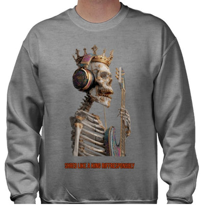 Riff Responsibly | Shred Like A King Sweatshirt