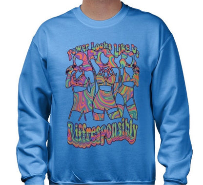 Riff Responsibly | Power Looks Like Us Sweatshirt