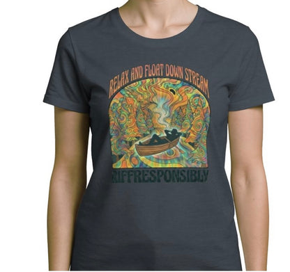 Riff Responsibly | Relax And Float Down Stream T-Shirt Women