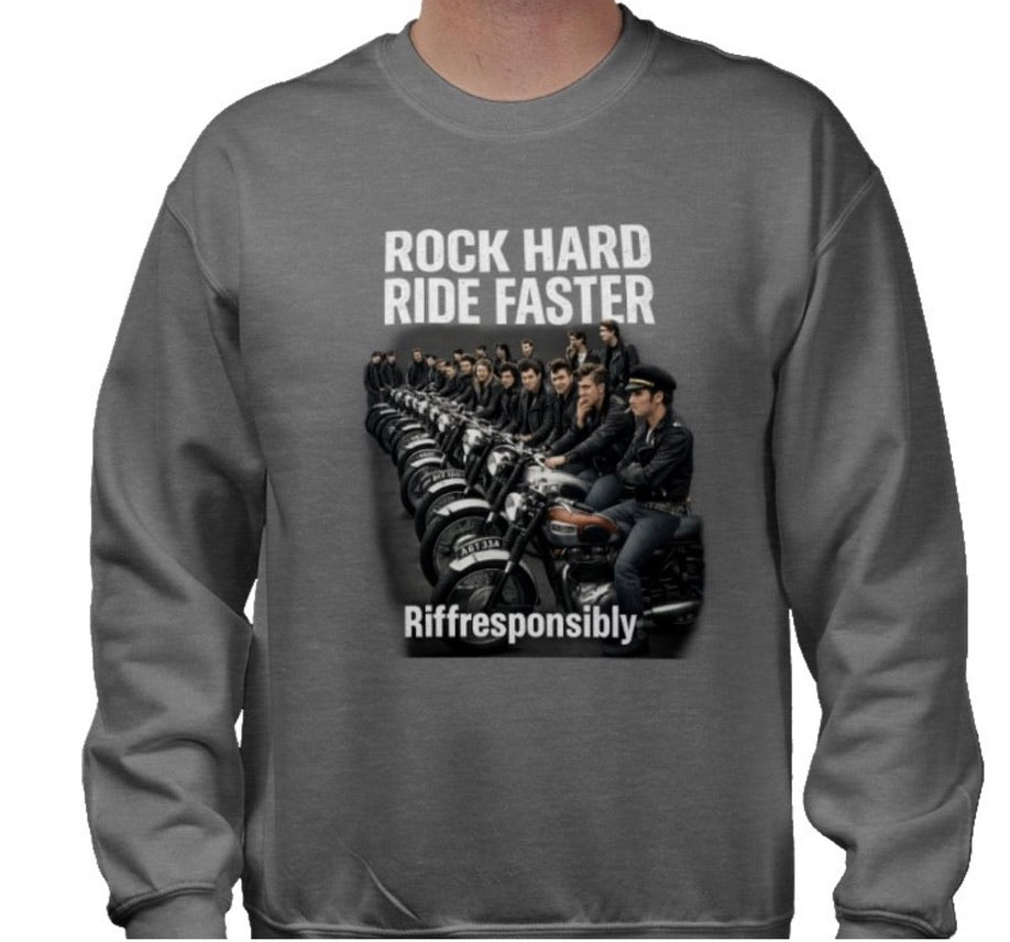Riff Responsibly | Rock Hard Ride Faster Sweatshirt