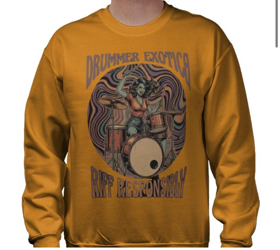 Riff Responsibly | Drummer Exotica Sweatshirt