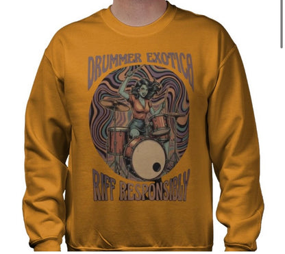 Riff Responsibly | Drummer Exotica Sweatshirt