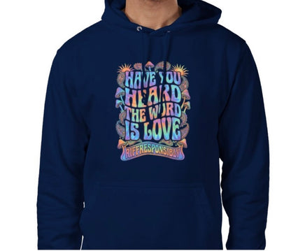 Riff Responsibly | Have You Heard The Word Is Love Hoodie