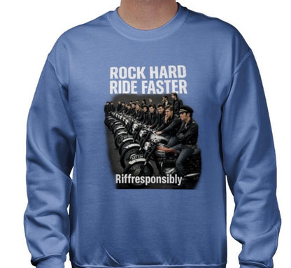 Riff Responsibly | Rock Hard Ride Faster Sweatshirt