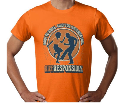Riff Responsibly | Born To Dance, Built For Northern Soul T-Shirt