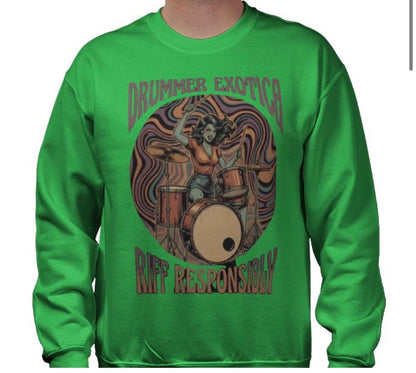 Riff Responsibly | Drummer Exotica Sweatshirt