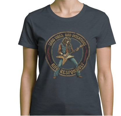 Riff Responsibly | Good Vibes Bad Intentions Women T-Shirt