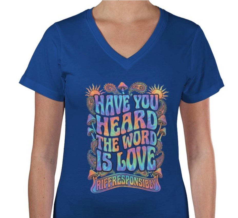 Riff Responsibly | Have You Heard The Word Is Love V Neck T-Shirt Women
