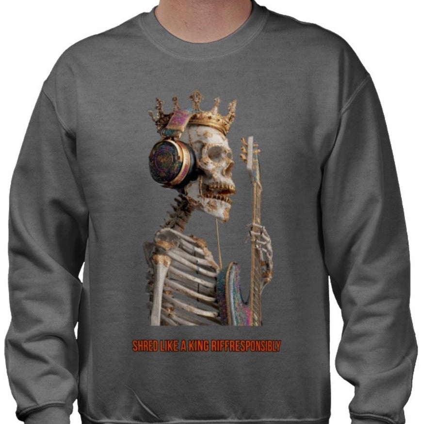 Riff Responsibly | Shred Like A King Sweatshirt